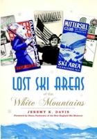 Lost Ski Areas of the White Mountains