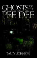 Ghosts of the Pee Dee