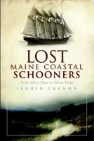 Lost Maine Coastal Schooners