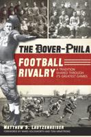 The Dover-Phila Football Rivalry