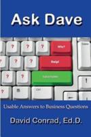 Ask Dave: Usable Answers to Business Questions