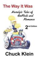 The Way It Was  - - 2nd Edition, Revised and expanded: Nostalgic Talesof Hotrods and Romance