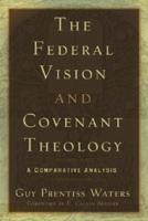 The Federal Vision and Covenant Theology