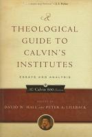 Theological Guide to Calvin's Institutes