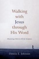 Walking With Jesus Through His Word