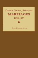 Cannon County, Tennessee Marriages 1838-1873