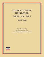 Coffee County, Tennessee, Wills, Volume I, 1833-1860