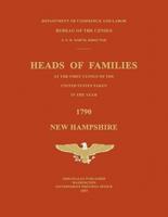 Heads of Families at the First Census of the United States Taken in the Year 1790