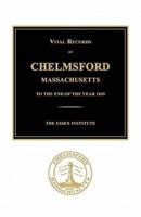 Vital Records of Chelmsford, Massachusetts to the End of the Year 1849