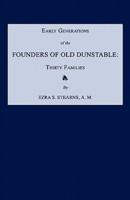 Early Generations of the Founders of Old Dunstable [Massachusetts]