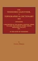 The Tennessee Gazetteer, or Topographical Dictionary 1834