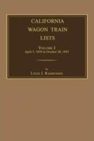 California Wagon Train Lists. Volume I