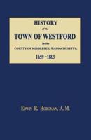 History of the Town of Westford, in the County of Middlesex, Massachusetts 1659-1883