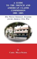 A Guide to the French and American Claims Commission 1880-1885