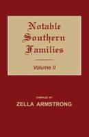 Notable Southern Families. Volume II