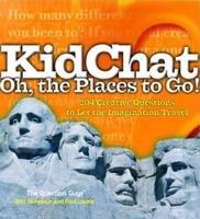 Kidchat, Oh the Places to Go!