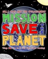 Mission--Save the Planet
