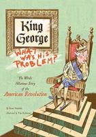 King George, What Was His Problem?