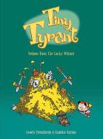 Tiny Tyrant. Volume 2 The Lucky Winner