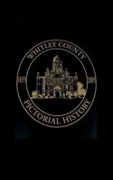 Whitley County Pictorial History, 1835-2005