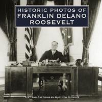 Historic Photos of Franklin D. Roosevelt