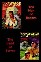 The Man of Bronze and The Land of Terror