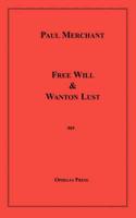 FREE WILL & WANTON LUST
