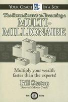 The Seven Secrets to Becoming a Multi-Millionaire