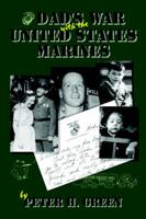 Dad's War With the United States Marines