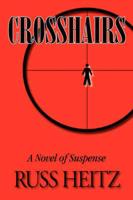Crosshairs: A Novel of Suspense
