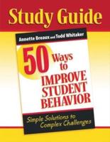 50 Ways to Improve Student Behavior Study Guide