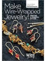 Make Wire Wrapped Jewelry! Precise and Chaotic Styles DVD
