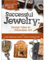 Successful Jewelry Design Idea to Wearable Art