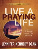 Live a Praying Life® Workbook: Open Your Life to God's Power and Provision