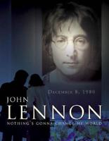 John Lennon: Nothing&#39;s Gonna Change My World