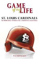 Game of My Life Cardinals