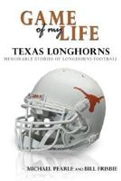 Game of My Life. Texas Longhorns