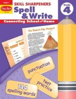 Skill Sharpeners: Spell & Write, Grade 4 Workbook