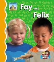 Fay and Felix