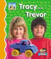 Tracy and Trevor
