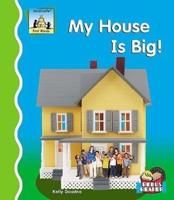 My House Is Big!