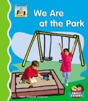 We Are at the Park