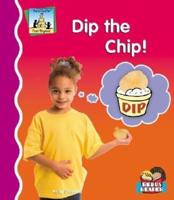 Dip the Chip!