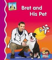 Bret and His Pet