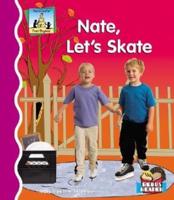 Nate, Let's Skate