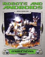 Robots and Androids