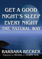 Get a Good Night's Sleep Every Night the Natural Way