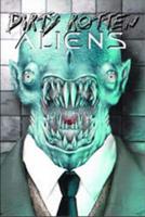 Dirty Rotten Aliens