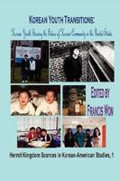 Korean Youth Transitions: Korean Youth Bearing the Future of Korean Community in the United States (Hardcover)