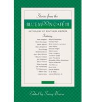 Stories from the Blue Moon Cafe III